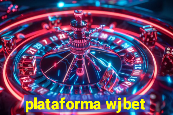 plataforma wjbet